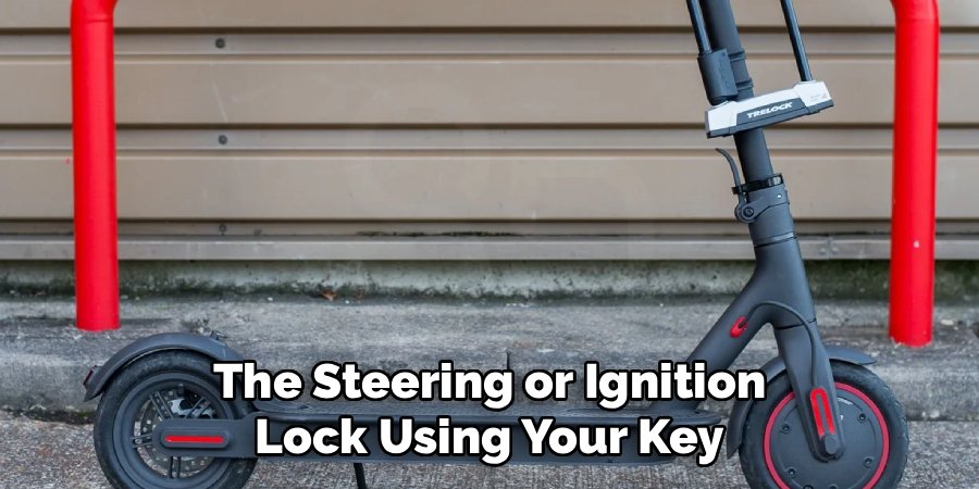 The Steering or Ignition Lock Using Your Key