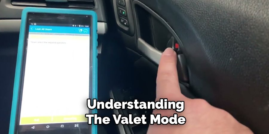 Understanding
The Valet Mode