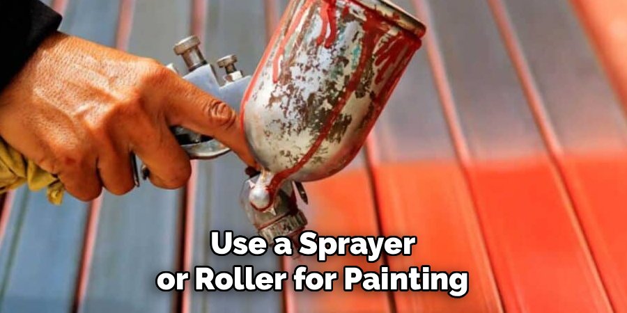 Use a Sprayer or Roller for Painting