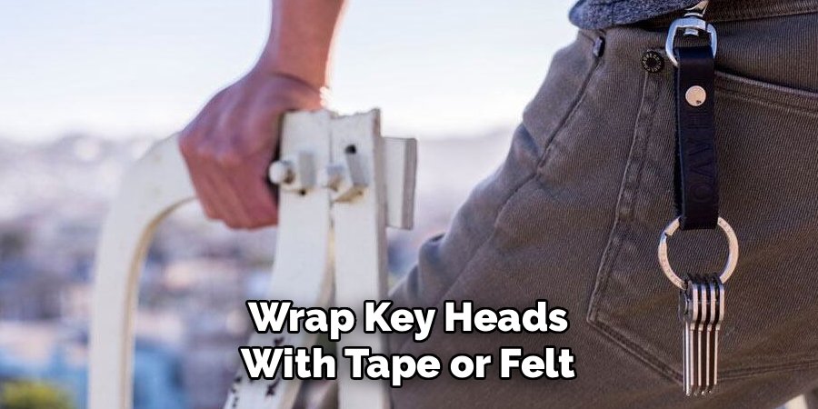 Wrap Key Heads With Tape or Felt