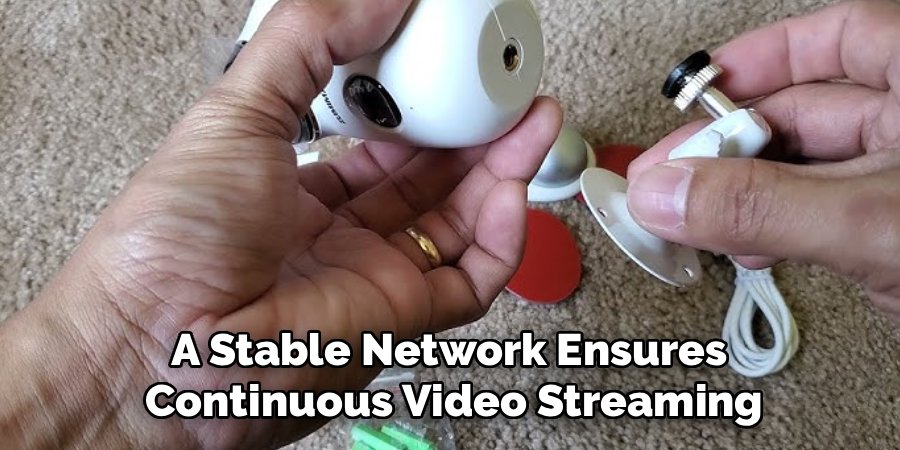 A Stable Network Ensures
Continuous Video Streaming