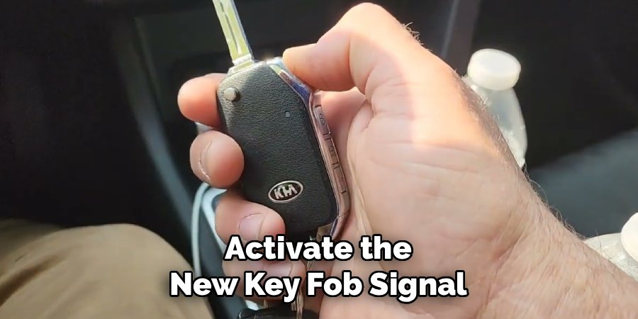 Activate the New Key Fob Signal