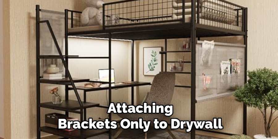Attaching Brackets Only to Drywall