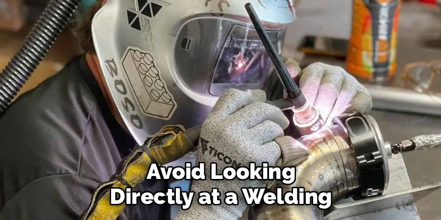 Avoid Looking Directly at a Welding