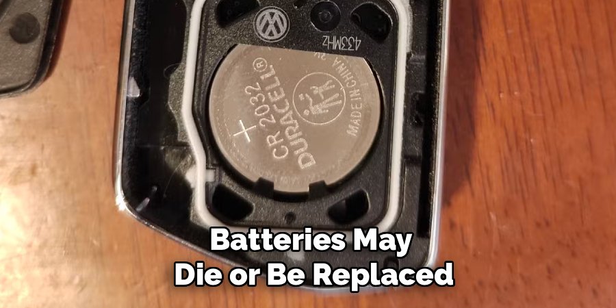Batteries May
 Die or Be Replaced