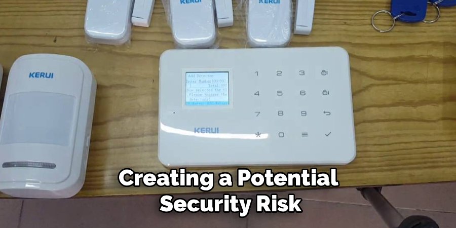 Creating a Potential
Security Risk