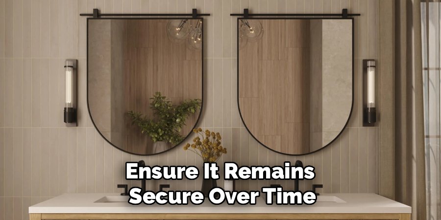 Ensure It Remains
Secure Over Time