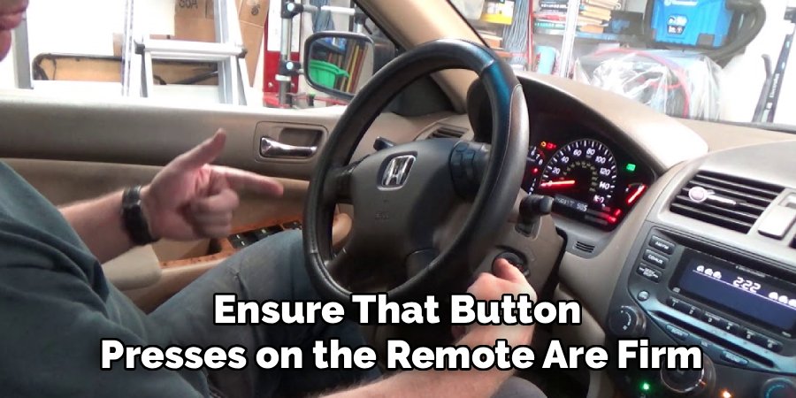Ensure That Button 
Presses on the Remote Are Firm