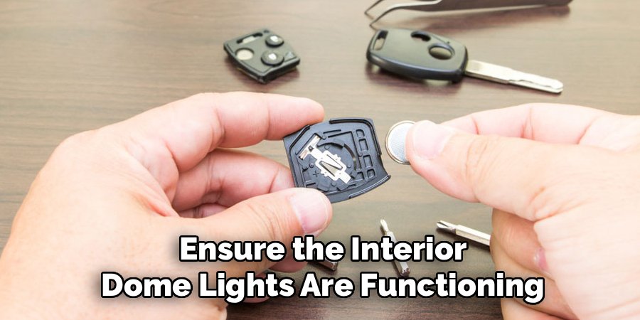 Ensure the Interior Dome Lights Are Functioning
