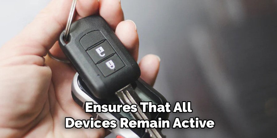 Ensures That All 
Devices Remain Active