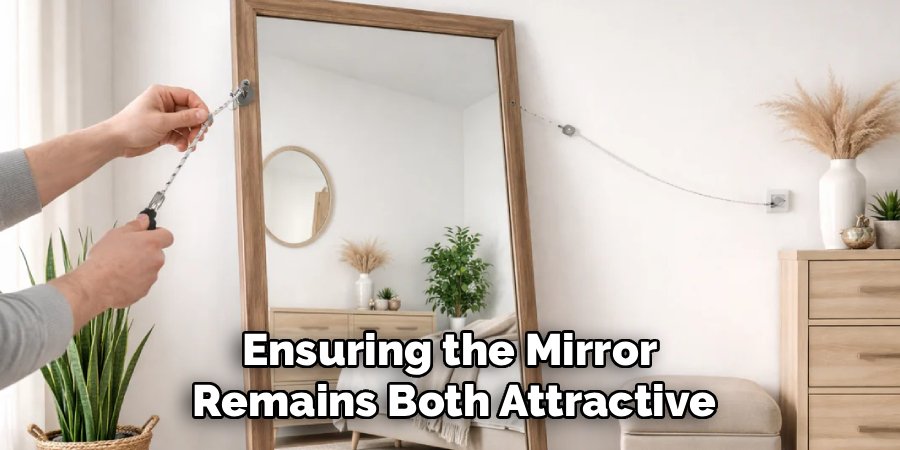 Ensuring the Mirror
Remains Both Attractive