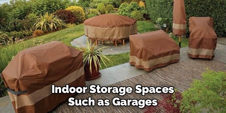 Indoor Storage Spaces
Such as Garages
