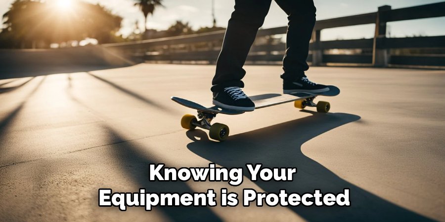 Knowing Your
Equipment is Protected