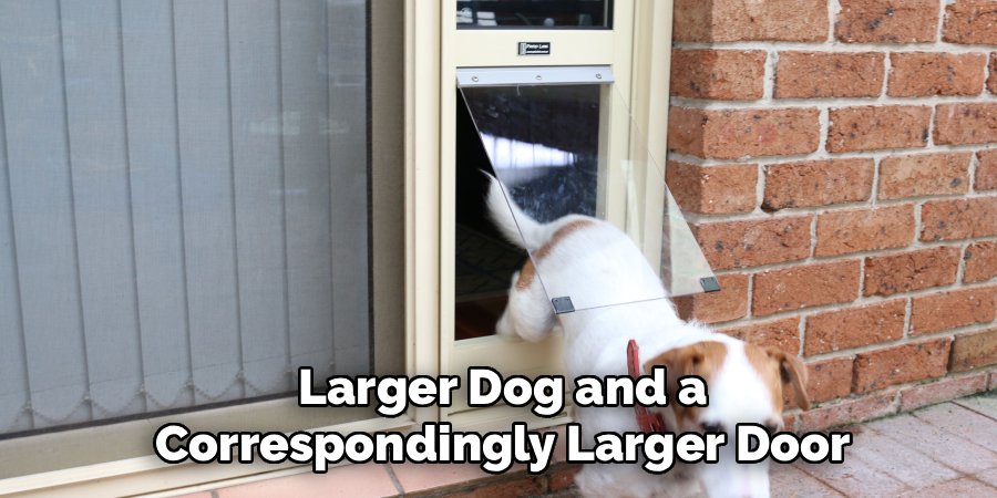 Larger Dog and a Correspondingly Larger Door