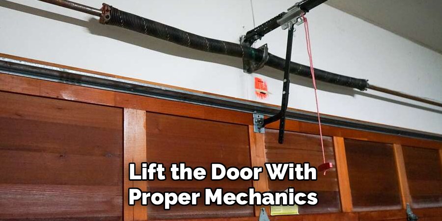 Lift the Door With Proper Mechanics