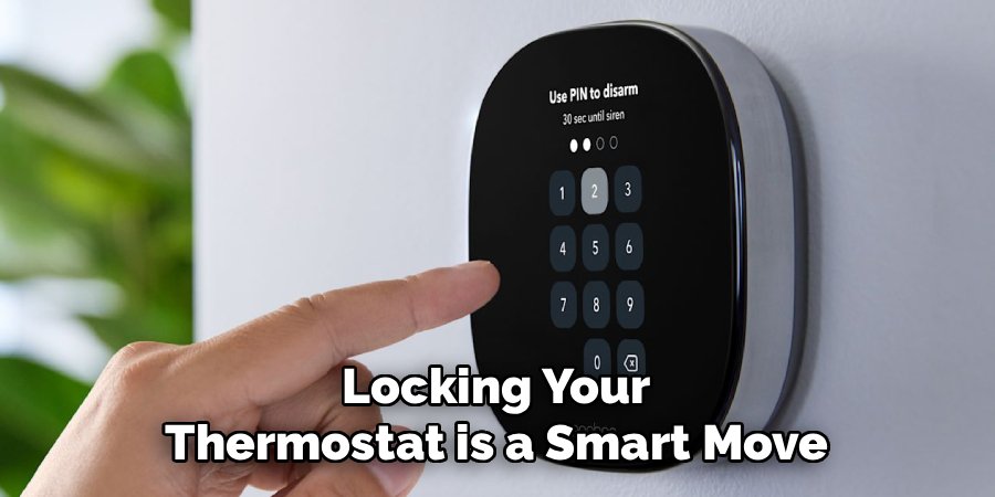 Locking Your Thermostat is a Smart Move