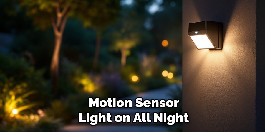 Motion Sensor Light on All Night
