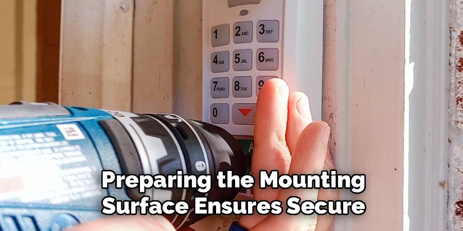 Preparing the Mounting Surface Ensures Secure