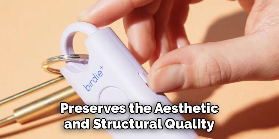 Preserves the Aesthetic and Structural Quality