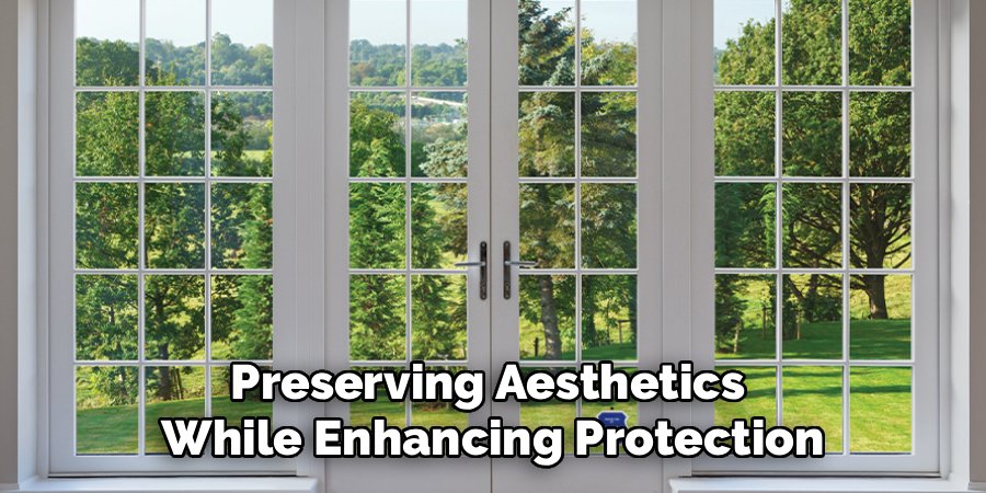 Preserving Aesthetics 
While Enhancing Protection