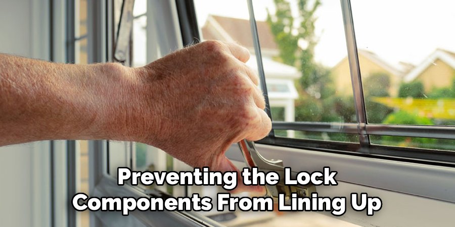 Preventing the Lock Components From Lining Up