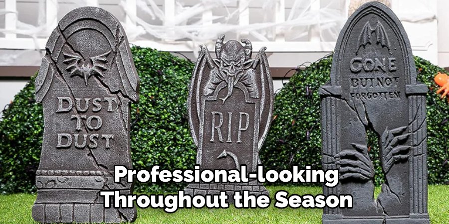 Professional-looking
Throughout the Season