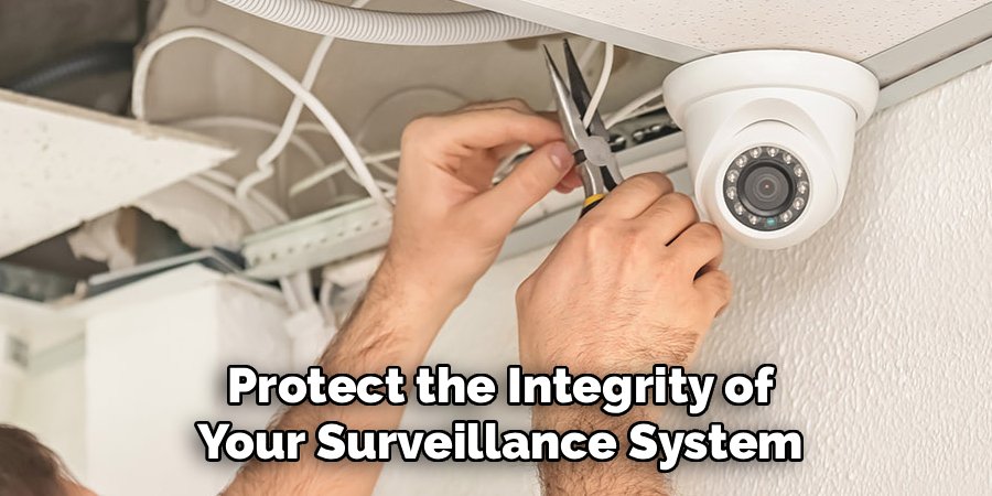Protect the Integrity of Your Surveillance System