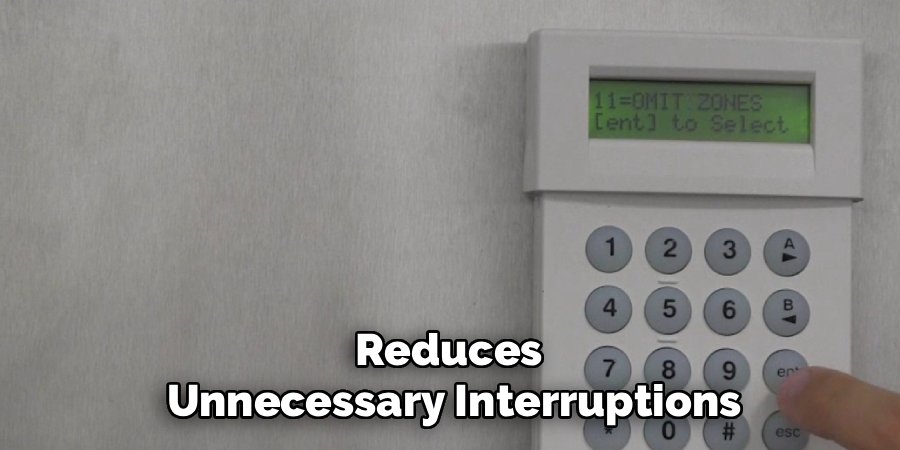 Reduces
Unnecessary Interruptions