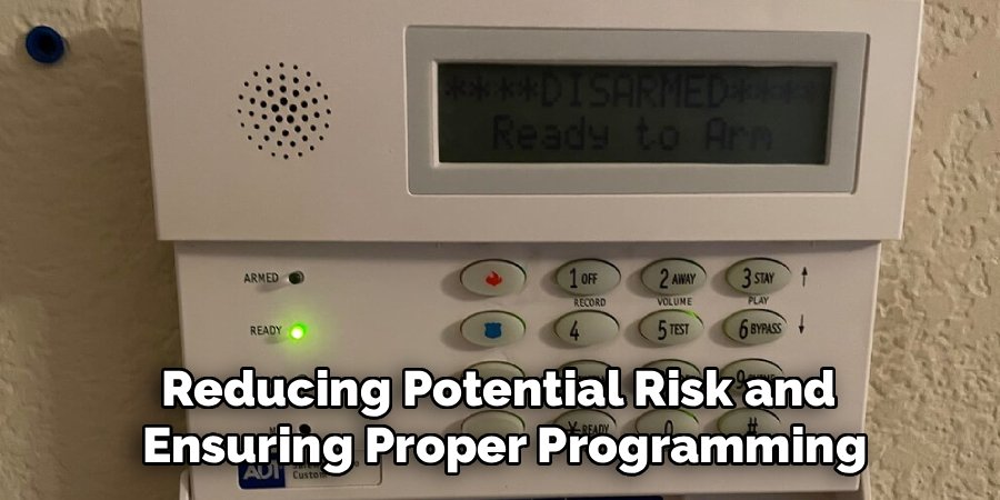 Reducing Potential Risk and
Ensuring Proper Programming