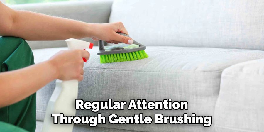 Regular Attention
Through Gentle Brushing