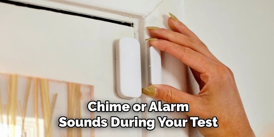 Chime or Alarm Sounds During Your Test