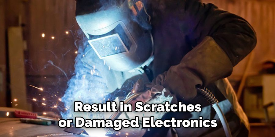 Result in Scratches or Damaged Electronics