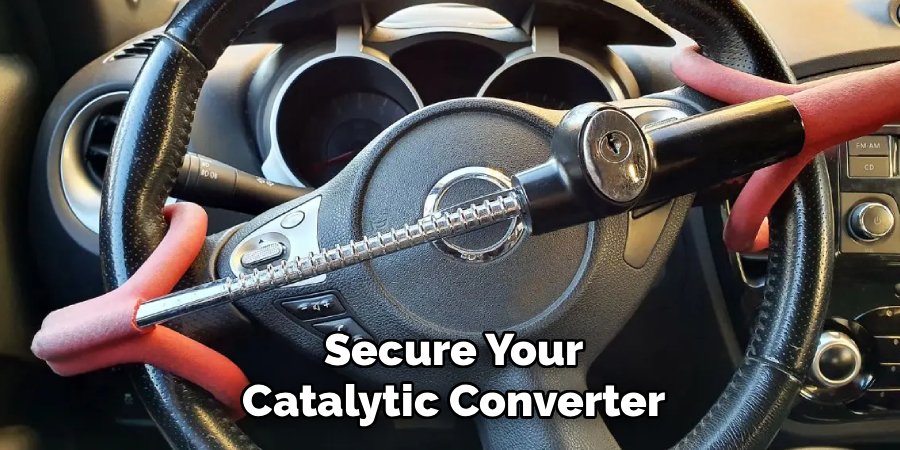 Secure Your Catalytic Converter