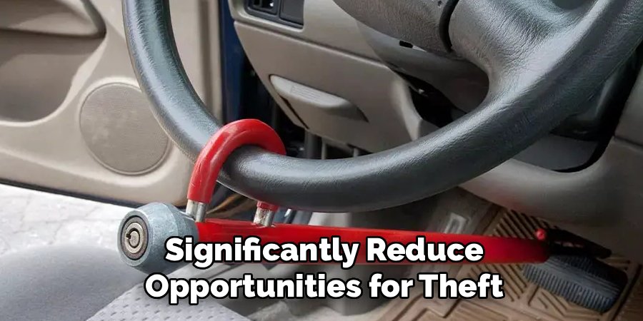 Significantly Reduce Opportunities for Theft