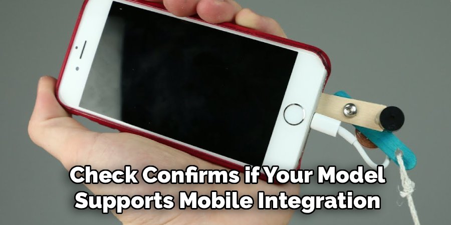 Simple Check Confirms if Your
Model Supports Mobile Integration