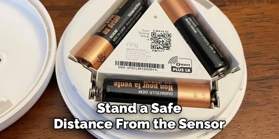 Stand a Safe Distance From the Sensor