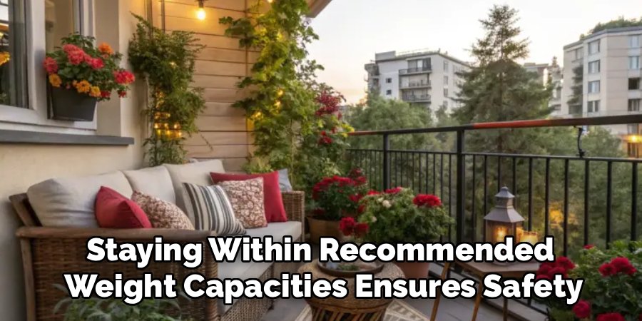 Staying Within Recommended
Weight Capacities Ensures Safety
