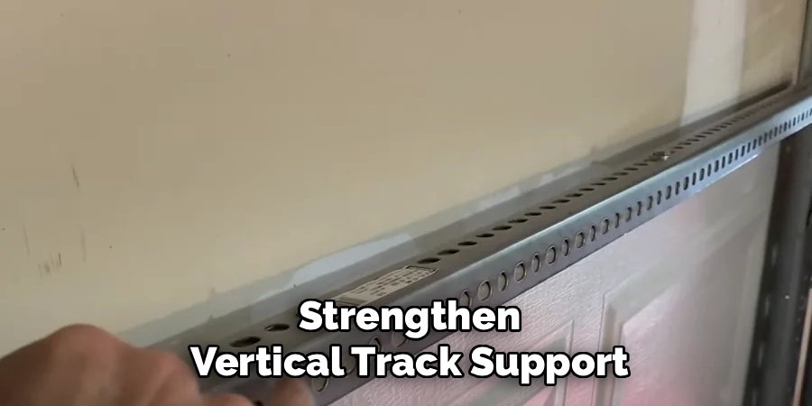 Strengthen Vertical Track Support