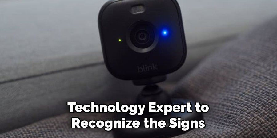 technology expert to recognize the signs of activity on your home security unit