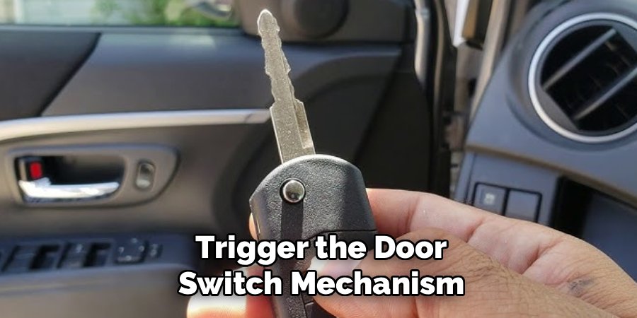 Trigger the Door Switch Mechanism