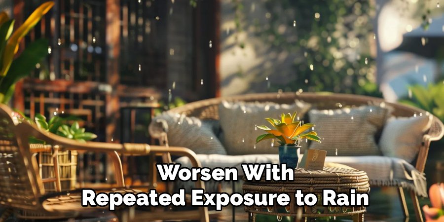 Worsen With Repeated Exposure to Rain