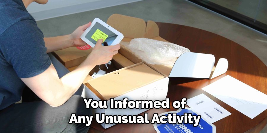 You Informed of Any Unusual Activity