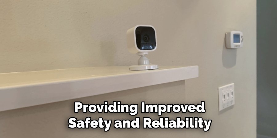 Providing Improved
Safety and Reliability