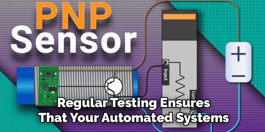 Regular Testing Ensures
That Your Automated Systems