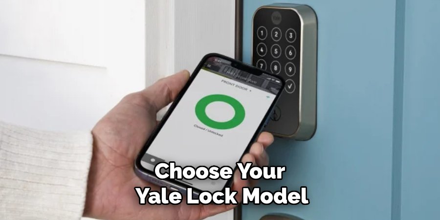 Choose Your 
Yale Lock Model