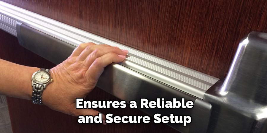 Ensures a Reliable and Secure Setup