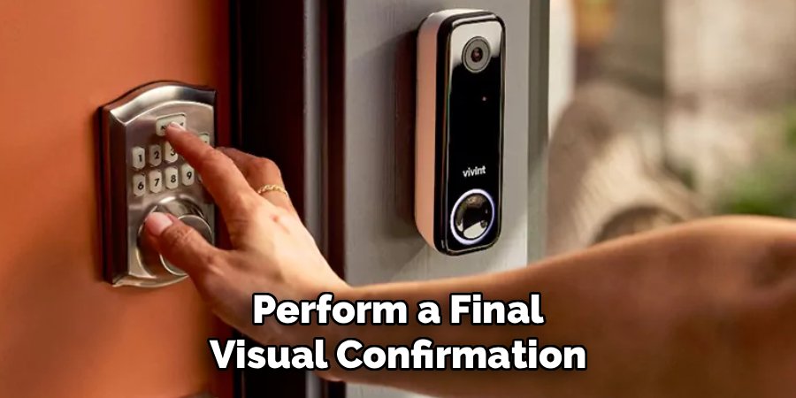 Perform a Final Visual Confirmation