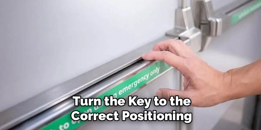 Turn the Key to the Correct Positioning